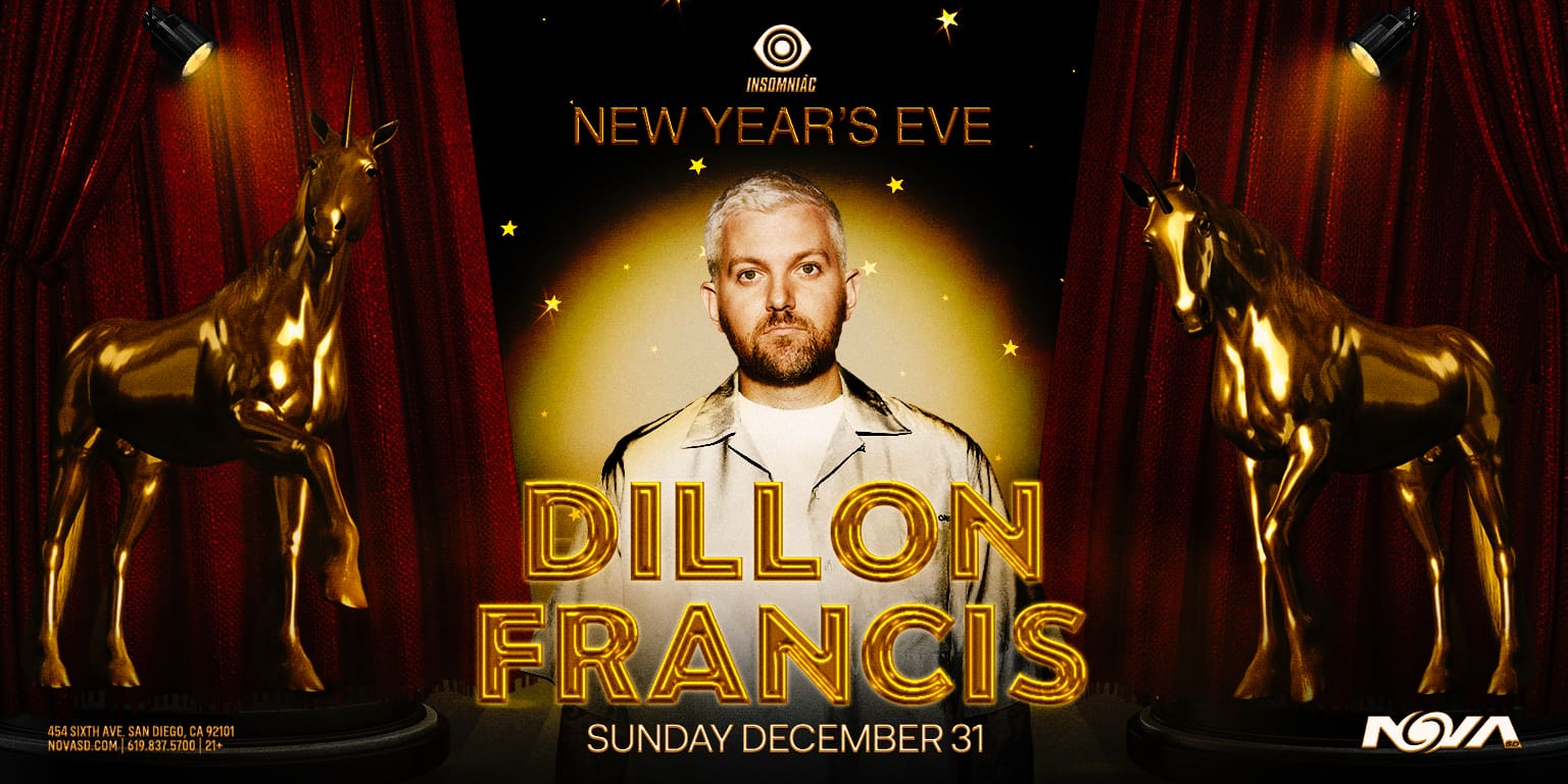 Dillon Francis San Diego Concert Calendar EDM Show 2023nye NOVA SD