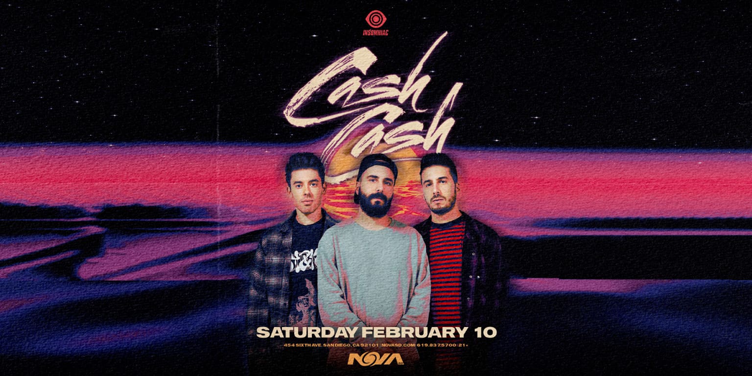 Cash Cash San Diego Concert Calendar EDM Show 2024Feb 10 NOVA SD