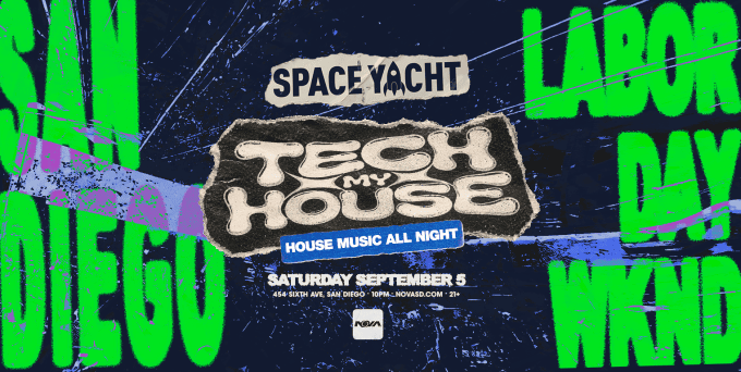 Space-yacht-tech-my-house-san-diego-concert-calendar-edm-club-shows-events-today-2026-September-5-near-me-san-diego
